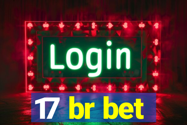 17 br bet